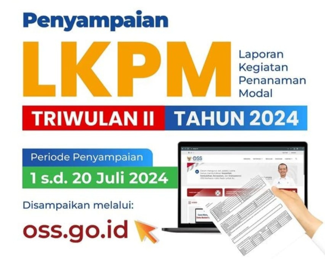 PENYAMPAIAN LKPM TRIWULAN II TAHUN 2024 